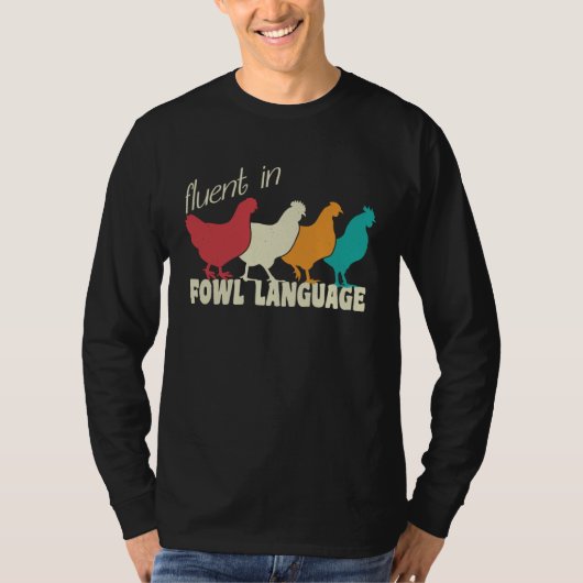 Chicken Saying Fluent in Fowl Language Chicken Kee Tシャツ (正面)