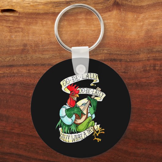 Chicken Sing O De Lally Golly What A Day Funny キーホルダー (正面)