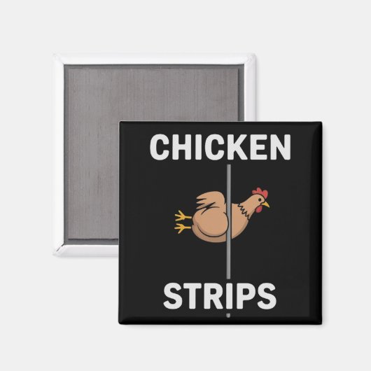 Chicken Strips Pun Funny Jokes Sarcastic Life  マグネット (正面/裏面)