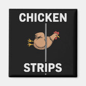 Chicken Strips Pun Funny Jokes Sarcastic Life  マグネット (正面)