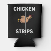 Chicken Strips Pun Funny Jokes Sarcastic Life  缶クーラー (正面)