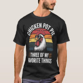 Chicken T E Three Of My Favorite Things Chicken Lo Tシャツ (正面)