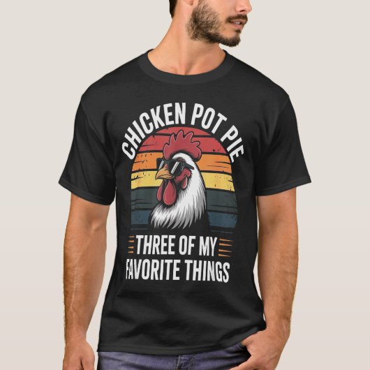 Chicken T E Three Of My Favorite Things Chicken Lo Tシャツ (正面)