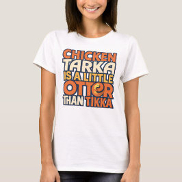 Chicken Tarka joke Tシャツ