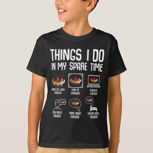 Chicken Things I Do In My Spare Time Women Men Kid Tシャツ (正面)