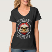 Chicken Whisperer for Chicken Lady and Backyard Ch Tシャツ (正面)