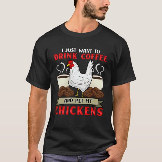 Chicken Whisperer  I Love My Chickens Coffee Addic Tシャツ (正面)