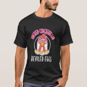 Chicken  Wicked Chickens Lay Deviled Eggs Tシャツ (正面)