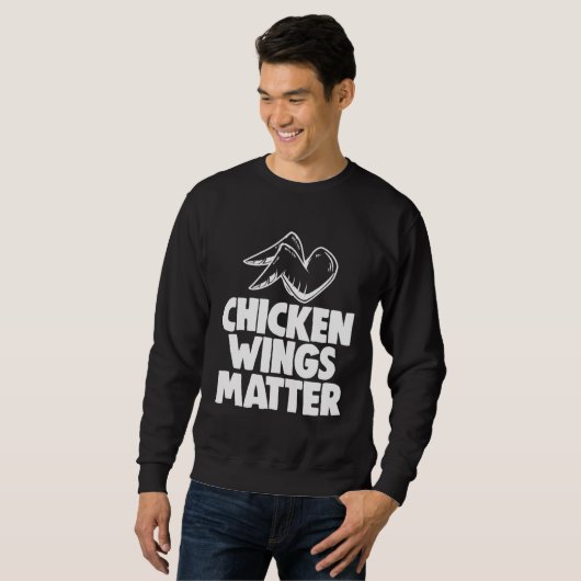 Chicken Wings Matter   Chicken スウェットシャツ (正面フル)