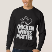 Chicken Wings Matter   Chicken スウェットシャツ (正面)