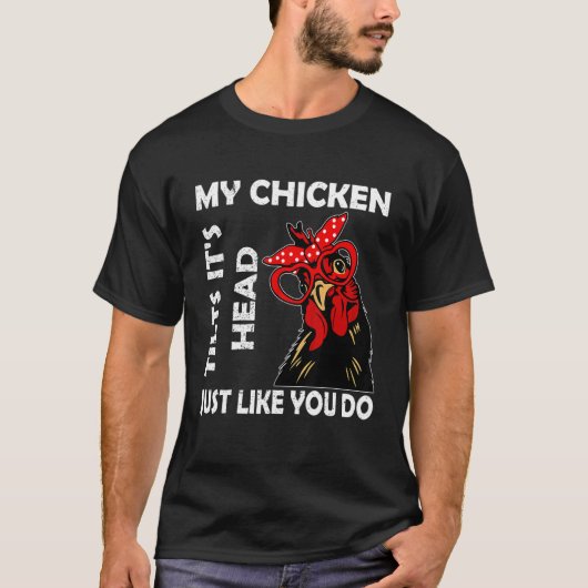 Chicken With Glasses My Chicken Tilts It's Hea Tシャツ (正面)