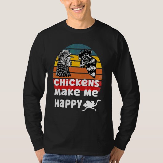 Chickens Make Me Happy Tシャツ (正面)