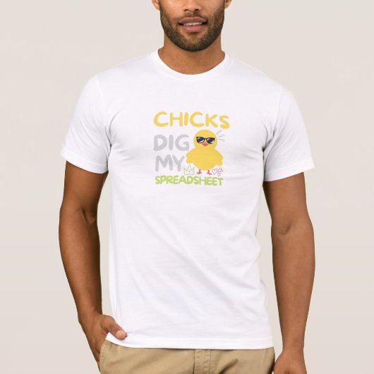 ChicksがスプレッドシートTシャツを掘る Tシャツ (正面)
