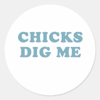 Chicks Dig me TシャツベビーTシャツ ラウンドシール