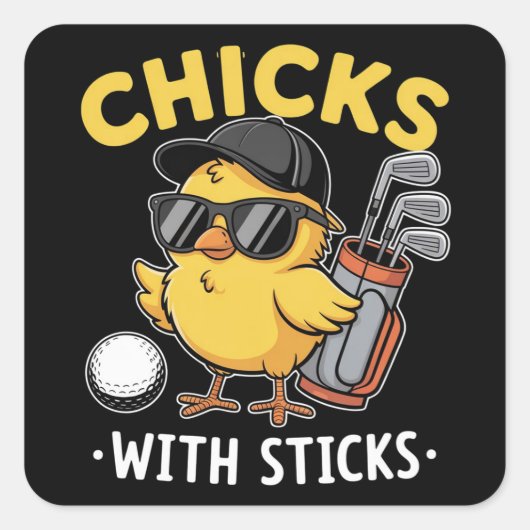 Chicks with Sticks Golfer Girl Golf Club Golfing スクエアシール (正面)