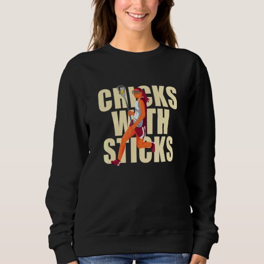 Chicks With Sticks Lacrosse Woman Player スウェットシャツ (正面)