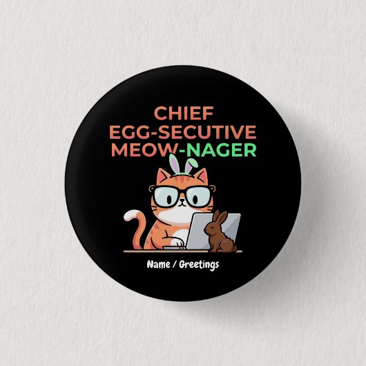 Chief Egg-secutive Meow-Nager Funny Easter Cat  缶バッジ (正面)