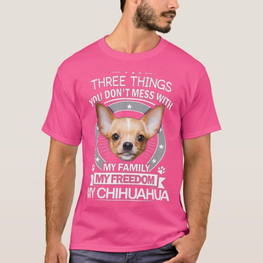 Chihuahuaシャツ – あなたが混乱しない3つの事Tee Tシャツ (正面)
