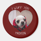 Chihuahua cute wuff you love Valentineハート写真 マグネット (正面)