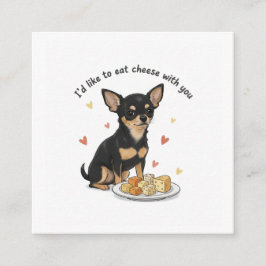 Chihuahua " Id like to eat cheese with you"   エンクロージャーカード