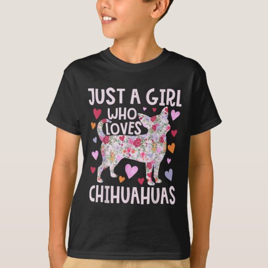 Chihuahua Just A Girl Who Loves Chihuahuas Dog Flo Tシャツ (正面)