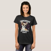 Chihuahuas Are My Favorite People Tシャツ (正面フル)