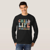 Child Life Specialist Pediatric Health Care Profes Tシャツ (正面フル)