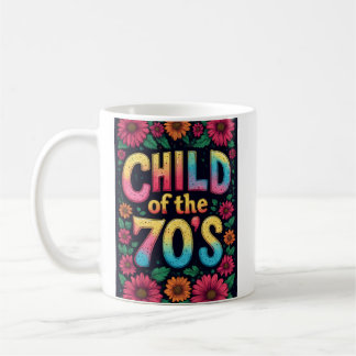 CHILD OF THE 70'S Coffee Cup - Custom Mug Funny コーヒーマグカップ