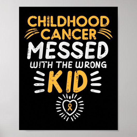 Childhood Cancer Messed With Wrong Kid Awareness B ポスター (正面)