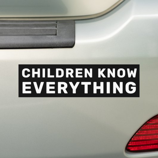 Children Know Everything Black & White Progressive バンパーステッカー (車上)