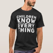 Children Know Everything Black & White Progressive Tシャツ (正面)