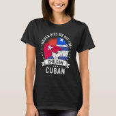 Chile Flag Cuba Grown  Humor Citizen Pride Tシャツ (正面)