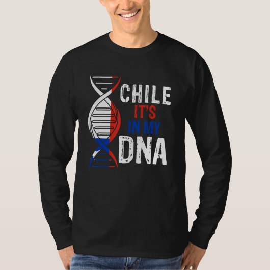 Chile It's In My DNA Proud Chilean Chile Flag Tシャツ (正面)