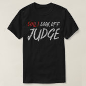 Chili Cook Off Judge  Tシャツ (デザイン正面)