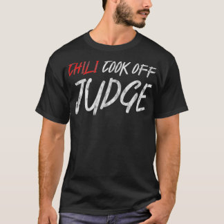 Chili Cook Off Judge Tシャツ