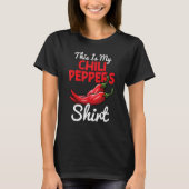 Chili Peppers Red Hot Spicy Pepper Eat Mexican Foo Tシャツ (正面)