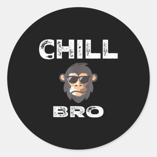 Chill Bro - Funny Monkey With Cool Slogan Gift  ラウンドシール (正面)