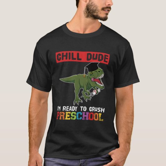 Chill Dude I'M Ready To Crush Preschool Pre-K Tシャツ (正面)