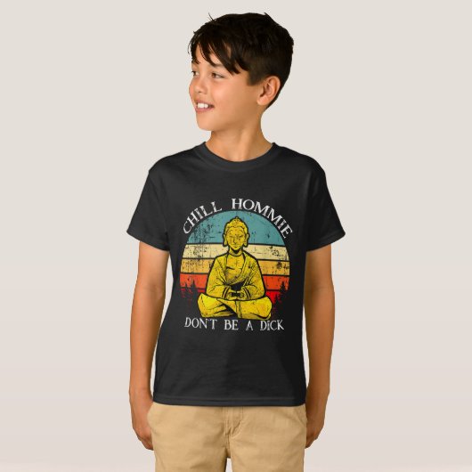 Chill Hommie Don't Be A Sarcasm Buddha Quotes Shir Tシャツ (正面フル)