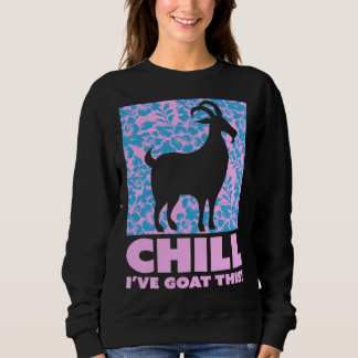 Chill I ve Goat This  Goats Farm Animal Boys Girls スウェットシャツ