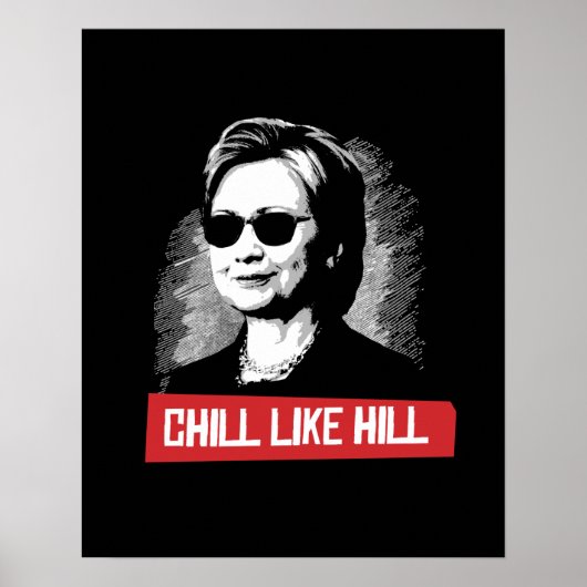 Chill Like Hill - – 選大統領の挙2016 -.pn ポスター (正面)