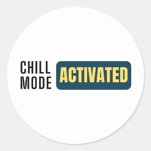 「Chill mode activated」文字・ベースのデザイン ラウンドシール (正面)