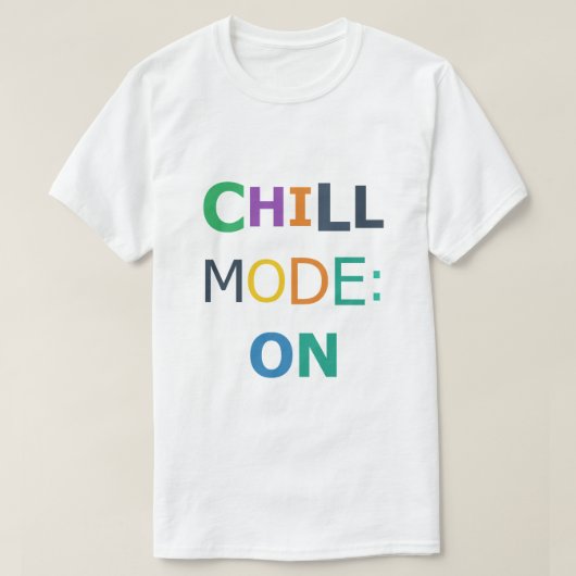 Chill Mode ON Tシャツ (デザイン正面)