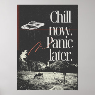 Chill now. Panic later. Anti Motivation ポスター