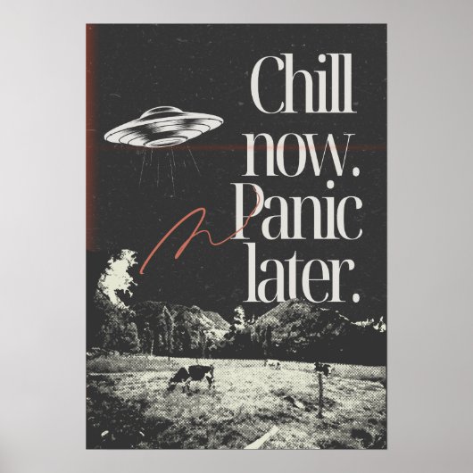 Chill now. Panic later. Anti Motivation ポスター (正面)