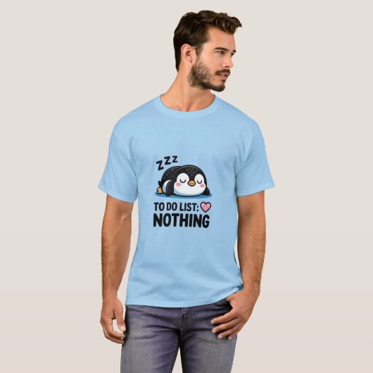 Chill Penguin "To Do List: Nothing" Tシャツ (正面フル)