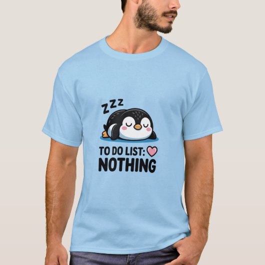 Chill Penguin "To Do List: Nothing" Tシャツ (正面)