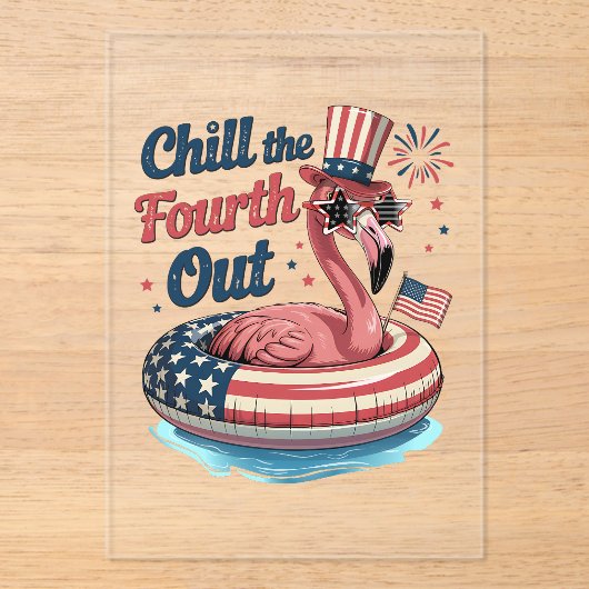 Chill The Fourth Out Funny 4th of July Flamingo アクリル招待状 (正面)