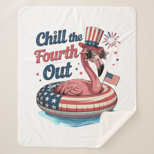 Chill The Fourth Out Funny 4th of July Flamingo シェルパブランケット (正面)