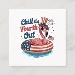 Chill The Fourth Out Funny 4th of July Flamingo スクエア名刺